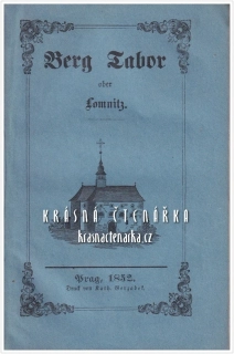 BERG TABOR OBER LOMNITZ (Hora Tábor u Lomnice nad Popelkou, poutní místo), vydáno 1852