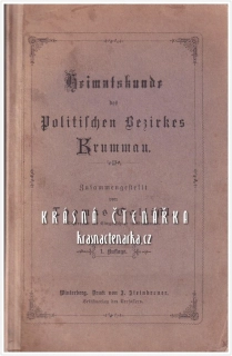 HEIMATSKUNDE des Polistischen Bezirkes KRUMMAU (Český Krumlov)