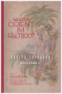 NACH DEM ORIENT IM FALTBOOT, Eine Kajakfahrt vom Wildwasser zum Schwarzen Meer (Korn Felix)