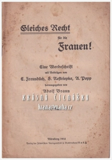 GLEICHES RECHT FÜR DIE FRAUEN !, Eine Werbeschrift mit Beiträgen von E. Freundlich, S. Nestriepke, A. Popp (Stejné právo pro ženy!)