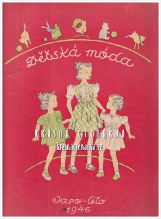 DĚTSKÁ MÓDA Jaro - léto 1946, Vydavatel Karel Berner, módní časopisy
