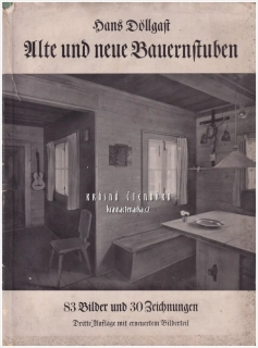 ALTE UND NEUE BAUERNSTUBEN (Döllgast Hans) | Německá architektura, selské světnice