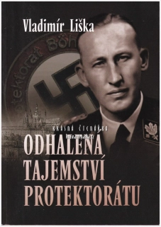 ODHALENÁ TAJEMSTVÍ PROTEKTORÁTU (Liška Vladimír)