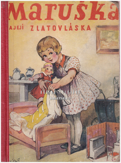MARUŠKA A JEJÍ ZLATOVLÁSKA (Tesařová Ludmila, il. Salač Ludvík Alois)