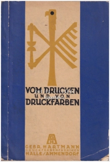 VOM DRUCKEN UND VOM DRUCKFARBEN (Gebr. Hartmann, Druckfarbenfabriken, Halle/Saale-Ammendorf) | Historie a technika tisku a výroba tiskových barev