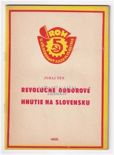 REVOLUČNÉ ODBOROVÉ HNUTIE NA SLOVENSKU (Šén Juraj)