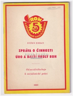 ZPRÁVA O ČINNOSTI ÚRO A DALŠÍ KROKY ROH | Od sociálního boje k socialistické práci (Erban Evžen)