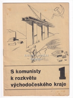 S KOMUNISTY K ROZKVĚTU VÝCHODOČESKÉHO KRAJE 1 | Předvolební kandidátka KSČ 1946