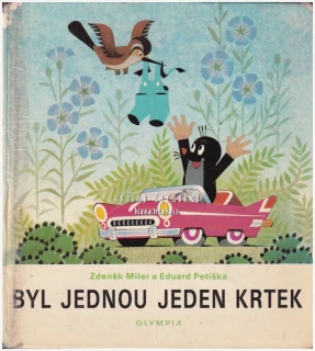 BYL JEDNOU JEDEN KRTEK (Petiška Eduard, il. Miler Zdeněk)