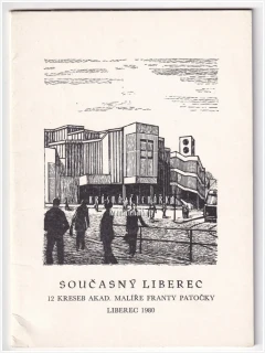 SOUČASNÝ LIBEREC | 12 kreseb akad. malíře Franty Patočky (Patočka František)