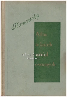 ATLAS TRŽNÍCH ODRŮD OVOCNÝCH PRO ČESKOSLOVENSKO (Karel Kamenický) | Odborný pomologický atlas