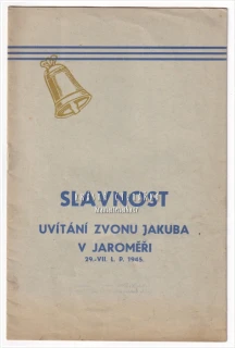 SLAVNOST UVÍTÁNÍ ZVONU JAKUBA V JAROMĚŘI