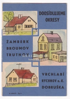 DOOSÍDLUJEME OKRESY: ŽAMBERK, BROUMOV, TRUTNOV, VRCHLABÍ, RYCHNOV N. K., DOBRUŠKA | Leták k poválečnému doosídlování českého pohraničí