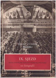 IX. SJEZD KOMUNISTICKÉ STRANY ČESKOSLOVENSKA VE FOTOGRAFII