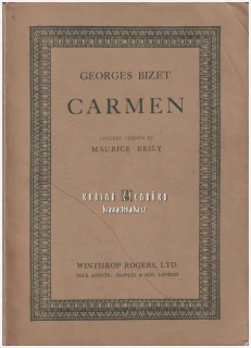 CARMEN (Georges Bizet) | Notový materiál k Bizetově opeře Carmen, upravený Mauricem Beslym pro smíšené hlasy s klavírním nebo orchestrálním doprovodem