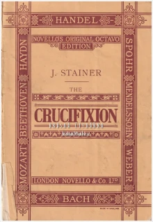 THE CRUCIFIXION | J. Stainer (hudba), Rev. J. Sparrow-Simpson, M.A. (text) | Novello and Company, Limited, London