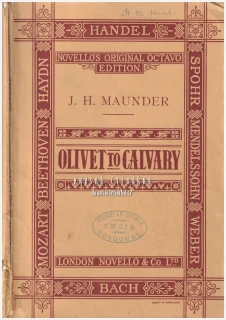 OLIVET TO CALVARY | J. H. Maunder (hudba), Shapcott Wensley (text) | Novello and Company, Limited, London