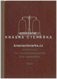 LABORKUNDE FÜR CHEMIEFACHARBEITER UND CHEMIELABORANTEN, Band I.