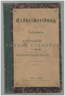 ERDBESCHREIBUNG FÜR VOLKSCHULEN (Kozenn B.), vydáno 1870