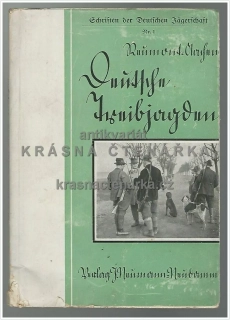 DEUTSCHE TREIBJAGDEN in Feld und Wald, Ein Leitfaden für Jagdherren, Jägerei ... (Reumont-Aachen Landrat)